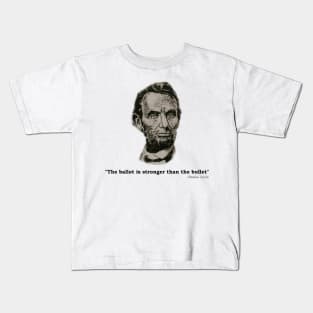 Abraham Lincoln - Ballots and Bullets Quote Kids T-Shirt